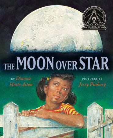 The Moon Over Star Hardcover by Dianna Hutts Aston; Illustrated by Jerry Pinkney
