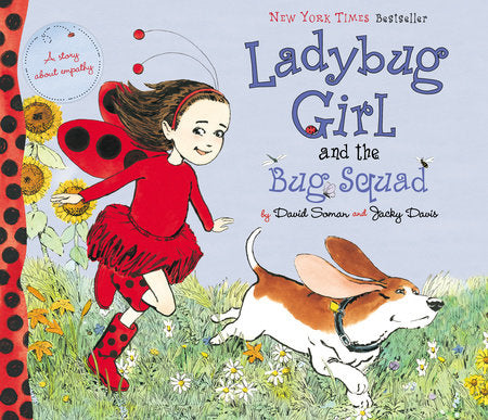 Ladybug Girl and the Bug Squad Hardcover by David Soman and Jacky Davis; illustrated by David Soman