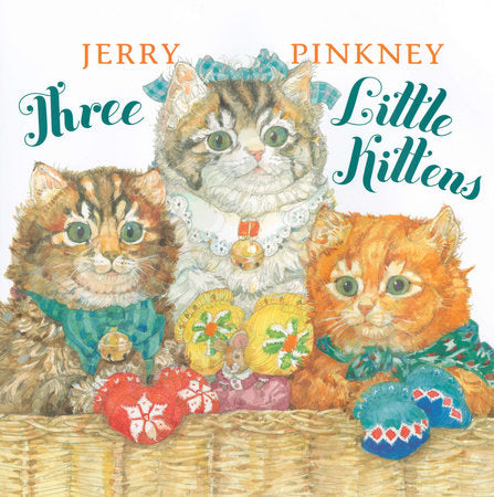 Three Little Kittens Hardcover by Jerry Pinkney