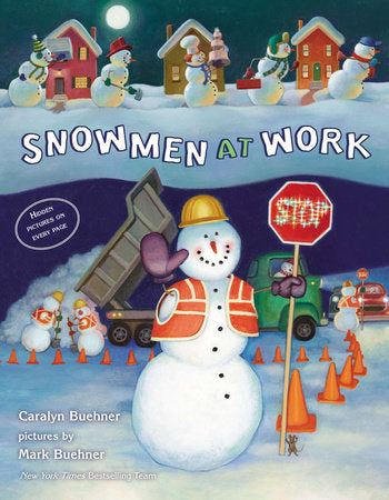 Snowmen at Work HC by Caralyn Buehner; Illustrated by Mark Buehner