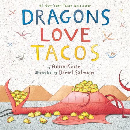 Dragons Love Tacos Hardcover by Adam Rubin; Illustrated by Daniel Salmieri