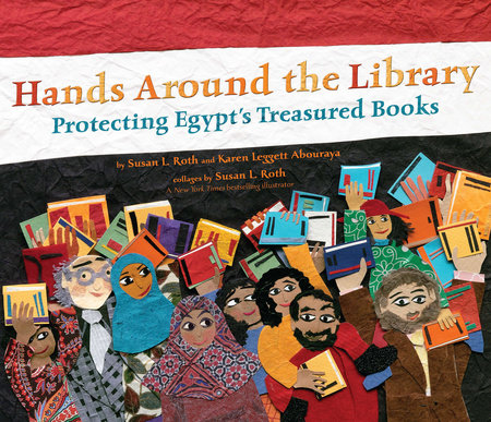 Hands Around the Library Hardcover by Karen Leggett Abouraya; Illustrated by Susan Roth