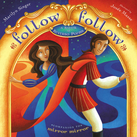 Follow Follow Hardcover by Marilyn Singer; Illustrated by Josée Masse