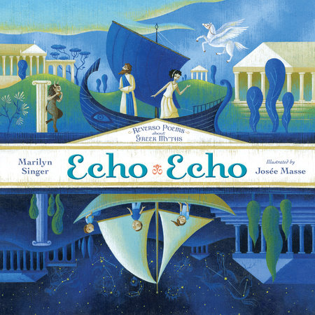 Echo Echo Hardcover by Marilyn Singer; Illustrated by Josée Masse