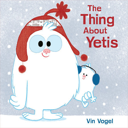 The Thing About Yetis Hardcover by Vin Vogel