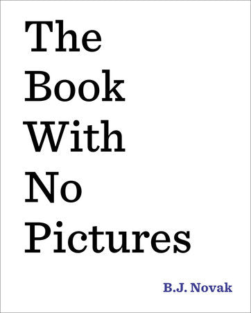 The Book with No Pictures Hardcover by B.J. Novak