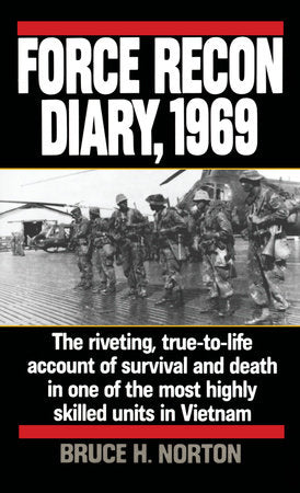 Force Recon Diary, 1969 Paperback by Maj. Bruce H. Norton USMC (Ret)