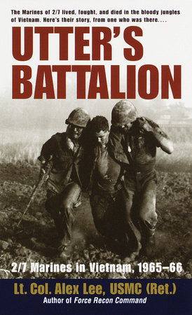 Utter's Battalion Paperback by Lt. Col. Alex Lee, USMC (Ret.)