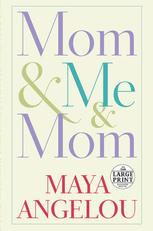 Mom & Me & Mom TR by Maya Angelou