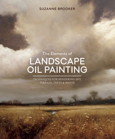 The Elements of Landscape Oil Painting Hardcover by Suzanne Brooker