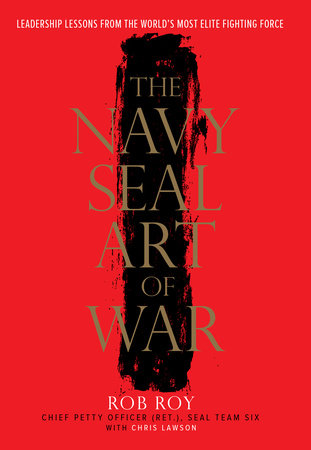 The Navy SEAL Art of War Hardcover by Rob Roy with Chris Lawson