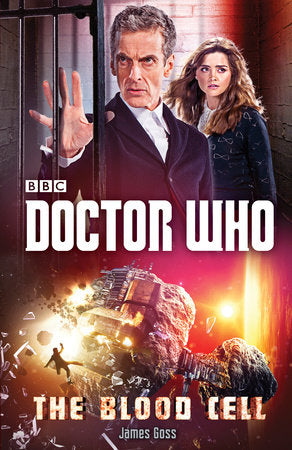 Doctor Who: The Blood Cell Paperback by James Goss