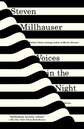 Voices in the Night Paperback by Steven Millhauser
