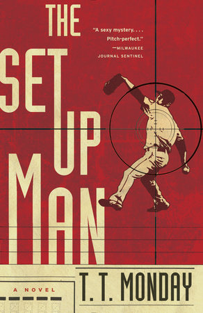The Setup Man Paperback by T. T. Monday