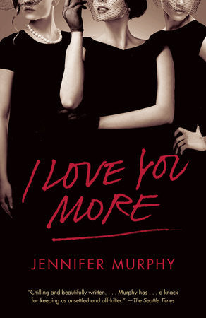 I Love You More Paperback by Jennifer Murphy
