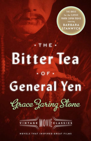 The Bitter Tea of General Yen Paperback by Grace Zering Stone Foreword by Victoria Wilson