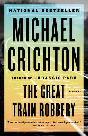 The Great Train Robbery Paperback by Michael Crichton