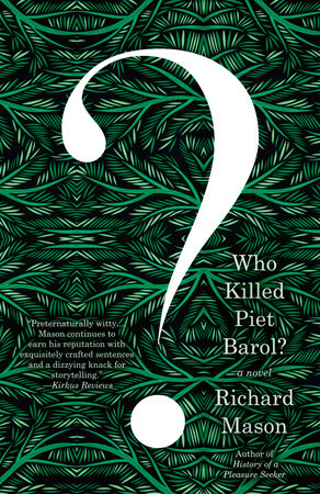 Who Killed Piet Barol? Paperback by Richard Mason