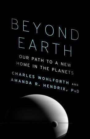 Beyond Earth Paperback by Charles Wohlforth and Amanda R. Hendrix, Ph.D.
