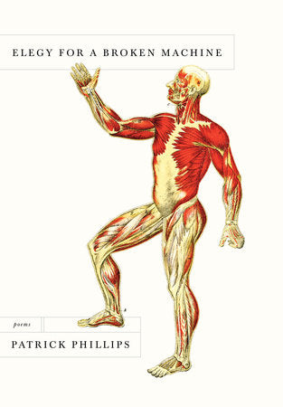 Elegy for a Broken Machine Paperback by Patrick Phillips