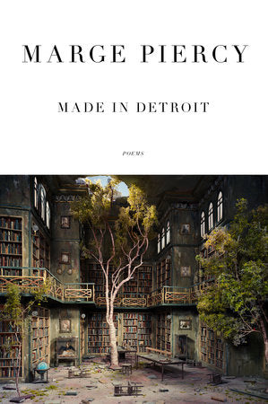 Made in Detroit Paperback by Marge Piercy