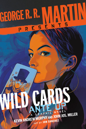 George R. R. Martin Presents Wild Cards: Ante Up Hardcover by Kevin Andrew Murphy and John Jos. Miller