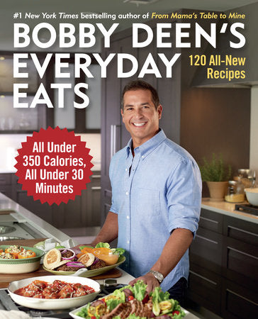 Bobby Deen's Everyday Eats Paperback by Bobby Deen