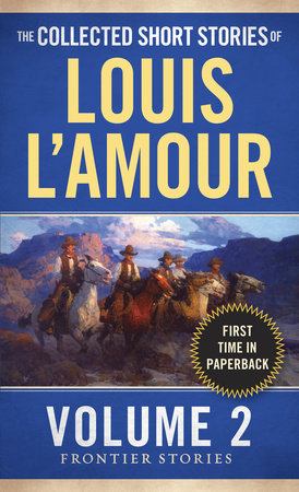 The Collected Short Stories of Louis L'Amour, Volume 2 Paperback by Louis L'Amour