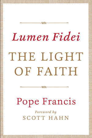 Lumen Fidei: The Light of Faith Paperback by Pope Francis