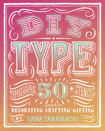 DIY Type Merchandise by Dana Tanamachi