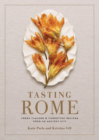 Tasting Rome Hardcover by Katie Parla and Kristina Gill