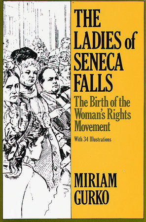 The Ladies of Seneca Falls Paperback by Miriam Gurko