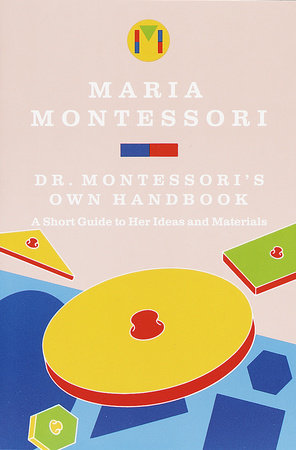 Dr. Montessori's Own Handbook Paperback by Maria Montessori