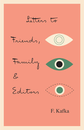 Letters to Friends, Family, and Editors Paperback by Franz Kafka