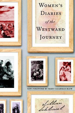 Women's Diaries of the Westward Journey Paperback by Lillian Schlissel