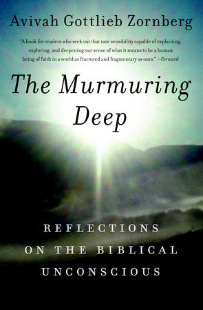The Murmuring Deep Paperback by Avivah Gottlieb Zornberg