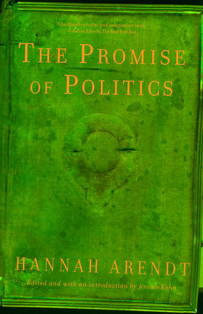 The Promise of Politics Paperback by Hannah Arendt
