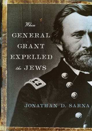 When General Grant Expelled the Jews Paperback by Jonathan D. Sarna