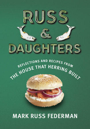 Russ & Daughters Hardcover by Mark Russ Federman