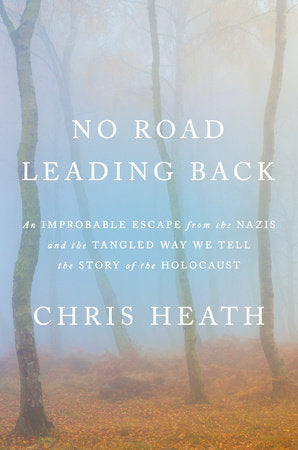 No Road Leading Back Hardcover by Chris Heath