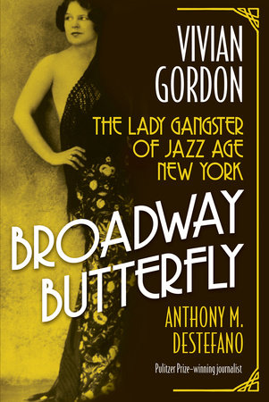 Broadway Butterfly: Vivian Gordon Hardcover by Anthony M. DeStefano
