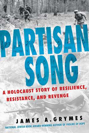 Partisan Song Hardcover by James A. Grymes