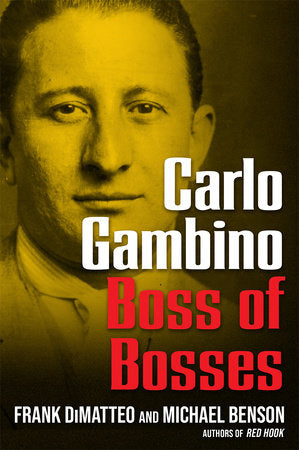 Carlo Gambino Hardcover by Frank DiMatteo Sr.; Michael Benson