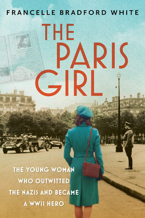 The Paris Girl Hardcover by Francelle Bradford White