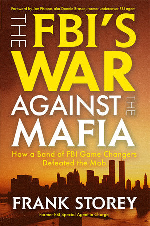 The FBI’s War Against the Mafia Hardcover by Frank Storey
