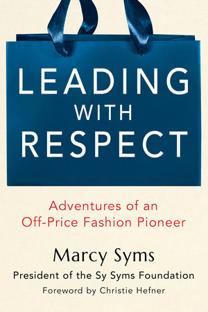 Leading with Respect Hardcover by Marcy Syms