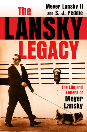 The Lansky Legacy Hardcover by Meyer Lansky II; S. J. Peddie