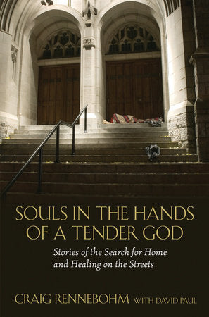 Souls in the Hands of a Tender God Paperback by Craig Rennebohm
