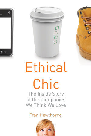 Ethical Chic Paperback by Fran Hawthorne