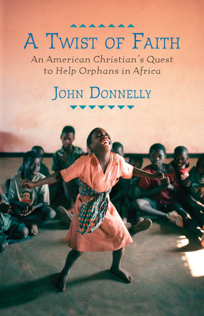 A Twist of Faith Paperback by John Donnelly
